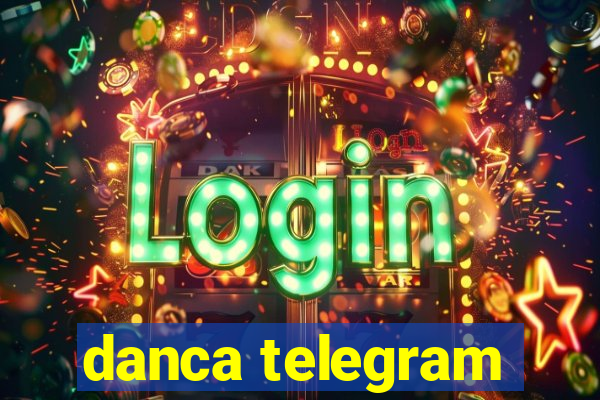 danca telegram